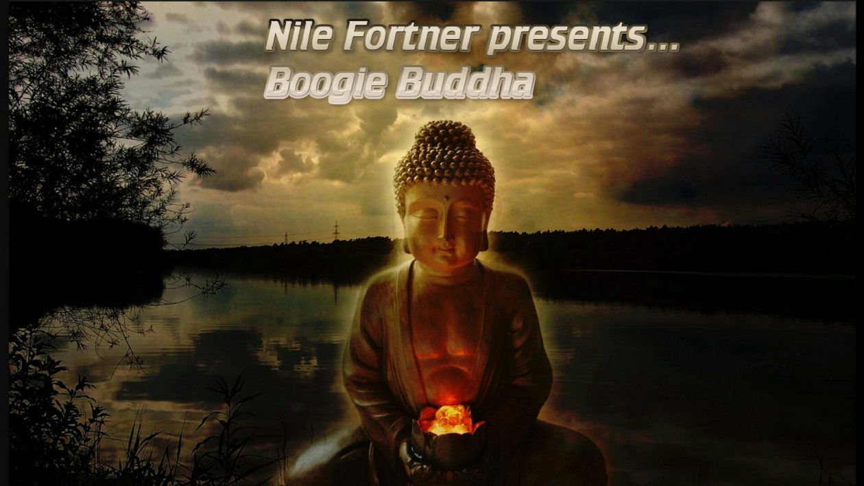 Nile Fortner Presents…BOOGIE BUDDHA